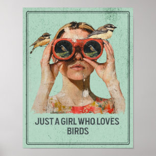 Just a Girl who loves Birds - Birdwatching Poster