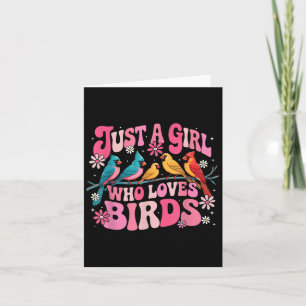 Just A Girl Who Loves Birds Funny Birds Lover Bird Card