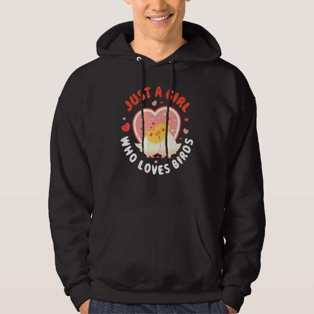 Just A Girl Who Loves Birds Hoodie (Front)