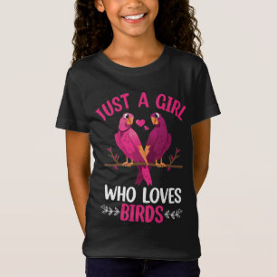 Just A Girl Who Loves Birds T-Shirt