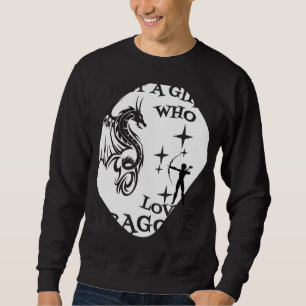 Just a Girl Who Loves Black Dragons Slayer Human Sweatshirt