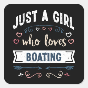 Just a Girl who loves Boating Funny Gifts Square Sticker