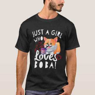Just A Girl Who Loves Boba Tea Cute Kawaii Corgi P T-Shirt