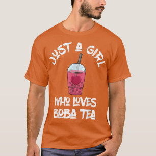 Just A Girl Who Loves Boba Tea Kawaii Bubble Tea T-Shirt