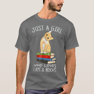 Just A Girl Who Loves Books And Cats Funny Readin T-Shirt