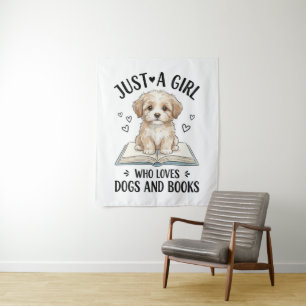 Just A Girl Who Loves Books and Dogs Tapestry