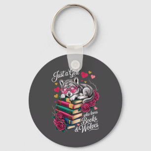 Just A Girl Who Loves Books And Wolves Book Nerd G Key Ring