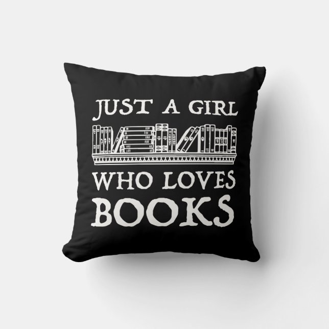 Just A Girl Who Loves Books Cushion (Front)