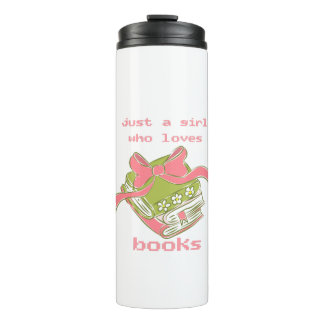 Just A Girl Who Loves Books | Cute Coquette Bookwo Thermal Tumbler