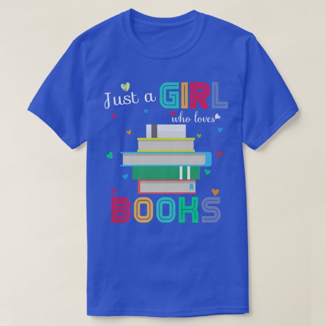 Just a Girl Who Loves Books Graphic Cute Books Lov T-Shirt (Design Front)
