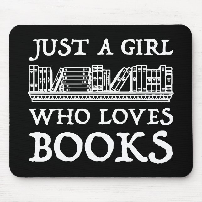 Just A Girl Who Loves Books Mouse Mat (Front)