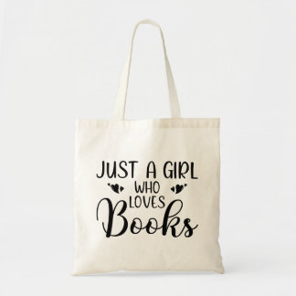 Just A Girl Who Loves Books Tote Bag