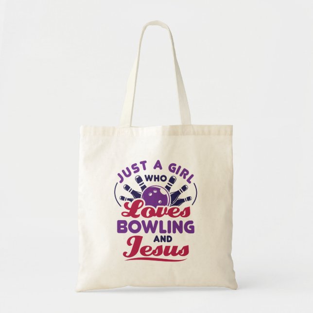 Just a Girl Who Loves Bowling and Jesus Tote Bag (Front)