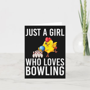 Just A Girl Who Loves Bowling Bowler Bowl Game Wom Card
