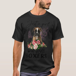 Just A Girl Who Loves Boxer Cute Boxer Flower T-Shirt