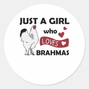 Just A Girl Who Loves brahmas Sweet Chickens Classic Round Sticker