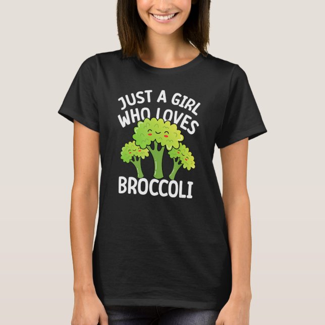 Just a girl who loves Broccoli - cool Vegan Vegeta T-Shirt (Front)