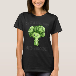 Just A Girl Who Loves Broccoli Funny Broccoli Love T-Shirt