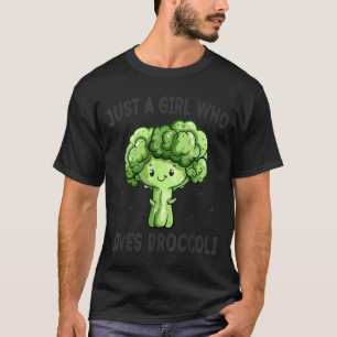 Just A Girl Who Loves Broccoli Funny Broccoli Love T-Shirt