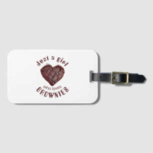 Just a girl who loves  brownies luggage tag