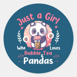 Just a Girl who loves Bubble Tea and Pandas Classic Round Sticker