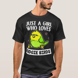 Just A Girl Who Loves Budgie Birds Cute Budgie Cos T-Shirt