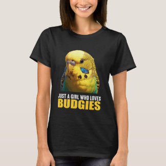 Just a Girl who Loves Budgies. Budgies Budgie T-Shirt