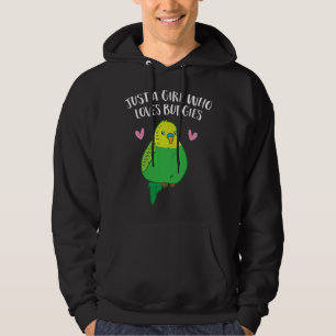 Just a Girl Who Loves Budgies Cute Birds Love Budg Hoodie