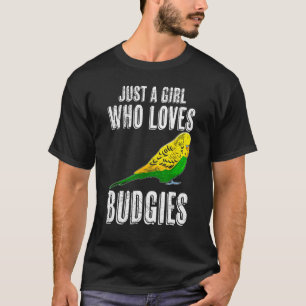 Just a Girl who loves Budgies Parakeet Girls Bird T-Shirt