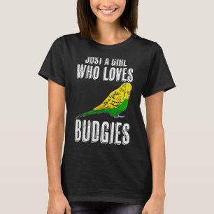 Just a Girl who loves Budgies Parakeet Girls Bird T-Shirt