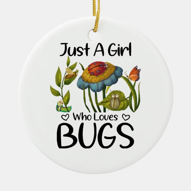 Just a girl who loves bugs ceramic tree decoration (Front)