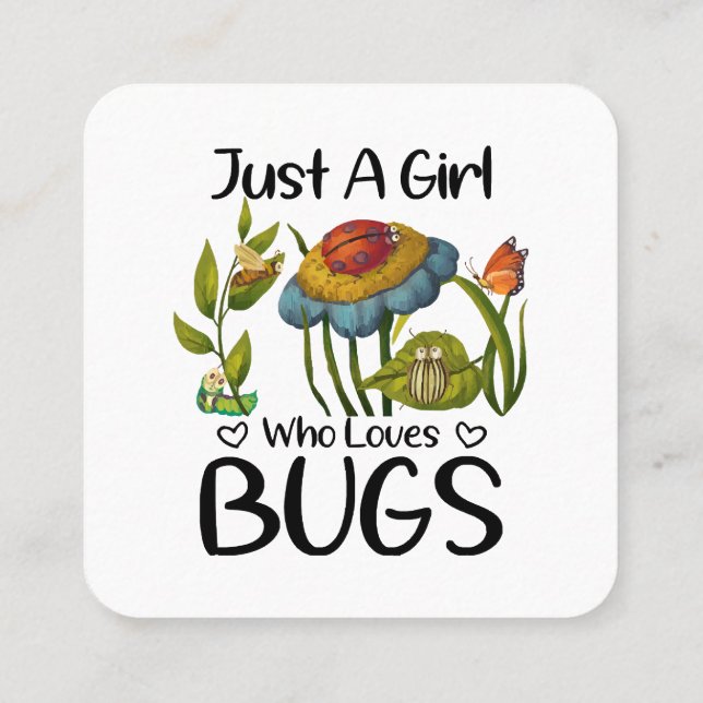 Just a girl who loves bugs square business card (Back)