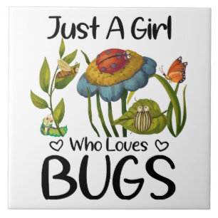 Just a girl who loves bugs tile