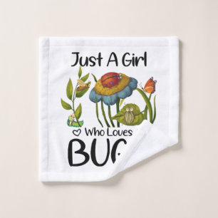 Just a girl who loves bugs wash cloth