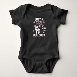 Just A Girl Who Loves Bulldogs Sweet Dogs Bulldog Baby Bodysuit
