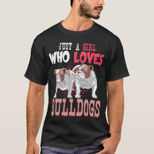 Just A Girl Who Loves Bulldogs Twin American Bulld T-Shirt