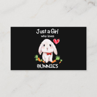 Just a Girl Who Loves Bunnies Bunnies Rabbit Lover Business Card