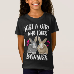 Just A Girl Who Loves Bunnies Bunny Lover T-Shirt