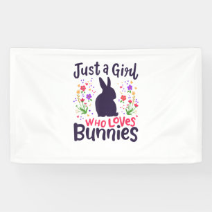 Just a Girl Who Loves Bunnies Bunny Rabbit Easter Banner