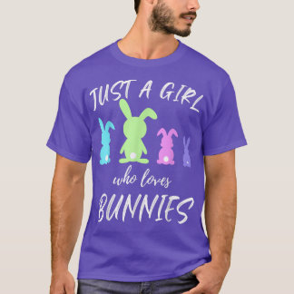 Just A Girl Who Loves Bunnies Cute Bunny Lover  T-Shirt