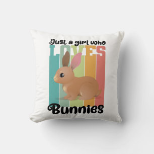 Just a Girl who loves Bunnies Easter Bunny Cute Cushion