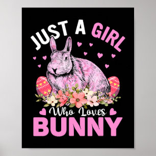 Just A Girl Who Loves Bunnies Easter Day Chocolate Poster
