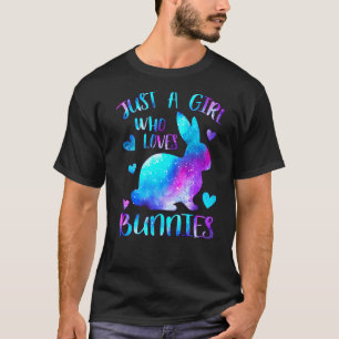 Just A Girl Who Loves Bunnies Lover Pets - Cute Bu T-Shirt