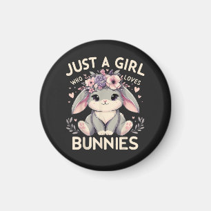 Just A Girl Who Loves Bunnies Magnet