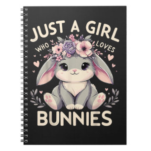 Just A Girl Who Loves Bunnies Notebook