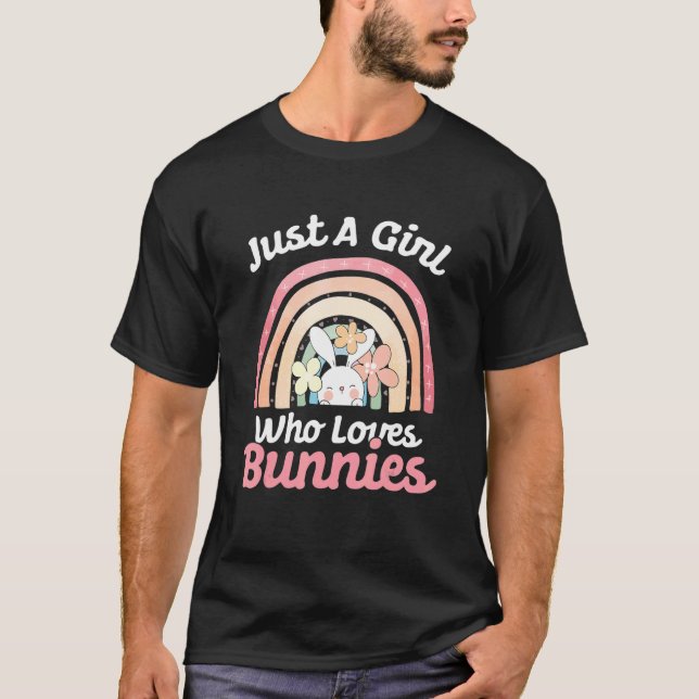 Just A Girl Who Loves Bunnies  Rabbit T-Shirt (Front)