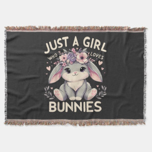Just A Girl Who Loves Bunnies Throw Blanket