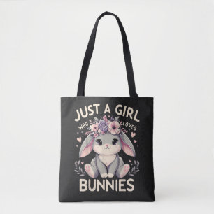 Just A Girl Who Loves Bunnies Tote Bag