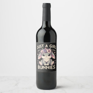 Just A Girl Who Loves Bunnies Wine Label