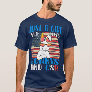 Just a Girl who loves Bunny Rabbits and USA T-Shirt